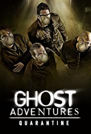 Ghost Adventures: Quarantine (2020)
