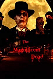 The Magnificent Dead (2010)