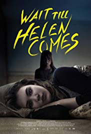 Wait Till Helen Comes (2016)
