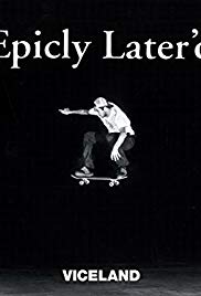Watch Full Tvshow :Epicly Laterd (2011)