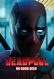 Deadpool: No Good Deed (2017)