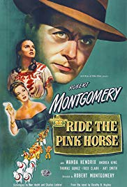 Ride the Pink Horse (1947)