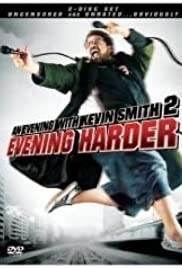 An Evening with Kevin Smith 2: Evening Harder (2006)