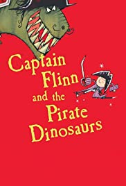 Watch Full TV Series :Captain Flinn and the Pirate Dinosaurs (2015)