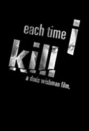 Each Time I Kill (2007)