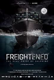 Watch Full Movie :Freightened: The Real Price of Shipping (2016)