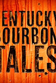 Kentucky Bourbon Tales: Distilling the Family Business (2014)