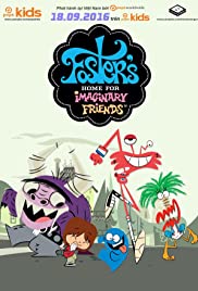 Fosters Home for Imaginary Friends (20042009)