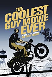 The Coolest Guy Movie Ever: Return to the Scene of The Great Escape (2018)