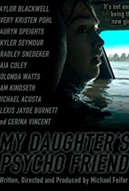 Watch Full Movie :My Daughters Psycho Friend (2020)