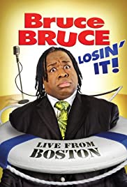 Bruce Bruce: Losin It (2011)