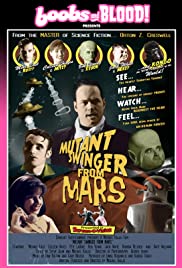 Mutant Swinger from Mars (2003)