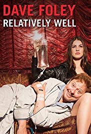 Dave Foley: Relatively Well (2013)