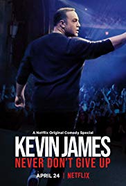 Kevin James: Never Dont Give Up (2018)