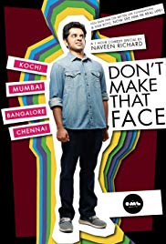 Dont Make That Face by Naveen Richard (2017)