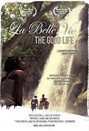 La Belle Vie: The Good Life (2015)