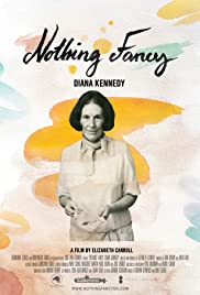 Diana Kennedy: Nothing Fancy (2019)