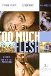 Watch Full Movie :Too Much Flesh (2000)
