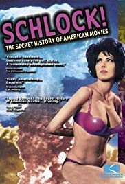 Schlock! The Secret History of American Movies (2001)
