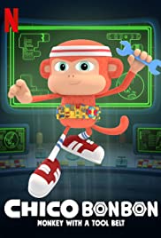 Chico Bon Bon: Monkey with a Tool Belt (2020 )
