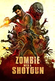 Watch Full Movie :Zombie with a Shotgun (2019)