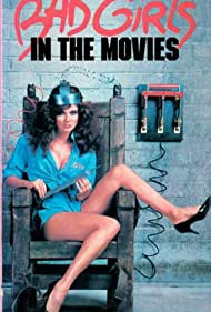Watch Full Movie :Bad Girls in the Movies (1986)