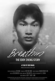 Breathin: The Eddy Zheng Story (2016)