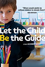 Let the Child Be the Guide (2017)