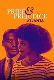 Watch Full Movie :Pride & Prejudice: Atlanta (2019)