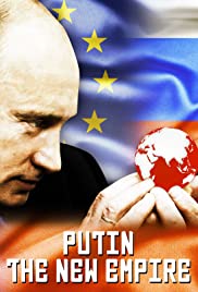 Putin: The New Empire (2017)