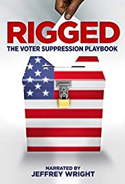 Rigged: The Voter Suppression Playbook (2019)