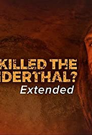 Who Killed the Neanderthal? (2017)
