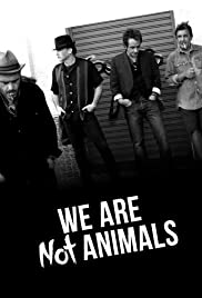 Watch Full Movie :We Are Not Animals (2013)