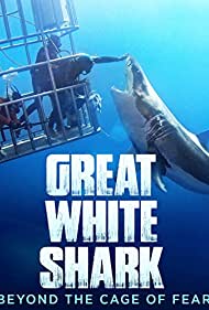 Great White Shark Beyond the Cage of Fear (2013)