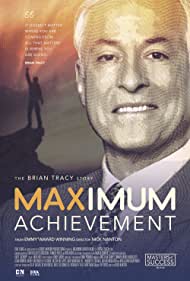Maximum Achievement The Brian Tracy Story (2017)