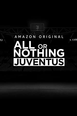 Watch Full Tvshow :All or Nothing Juventus (2021)