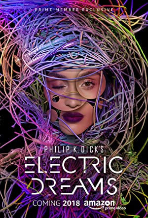 Philip K. Dicks Electric Dreams (2017)