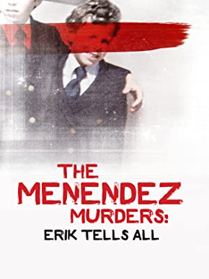 The Menendez Murders Erik Tells All (2017-)