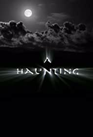 A Haunting (20052019)