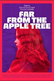 Far from the Apple Tree (2019)