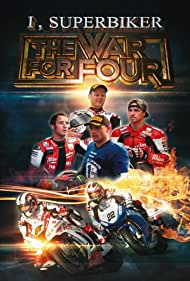 I, Superbiker The War for Four (2014)