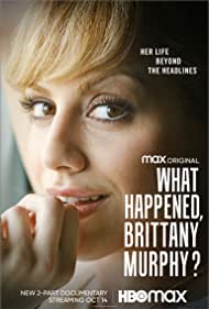 Watch Full Tvshow :What Happened, Brittany Murphy (2021)