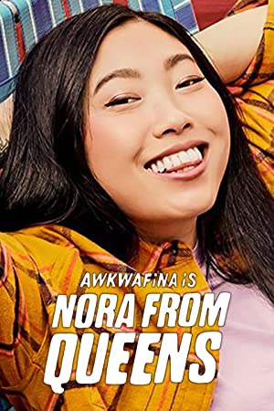 Awkwafina Is Nora from Queens (2020 )