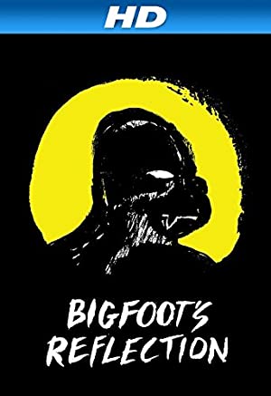 Bigfoots Reflection (2007)