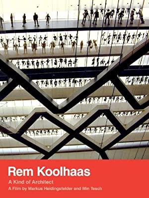 Rem Koolhaas: A Kind of Architect (2008)