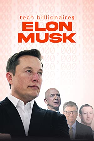 Tech Billionaires: Elon Musk (2021)