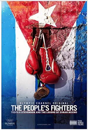 The Peoples Fighters: Teofilo Stevenson and the Legend of Cuban Boxing (2018)
