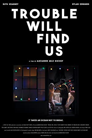 Trouble Will Find Us (2020)