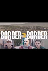 Border to Border (2021)