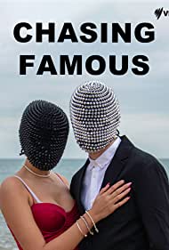 Chasing Famous (2022-)